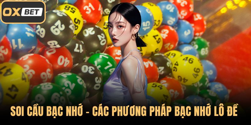 Soi cầu bạc nhớ